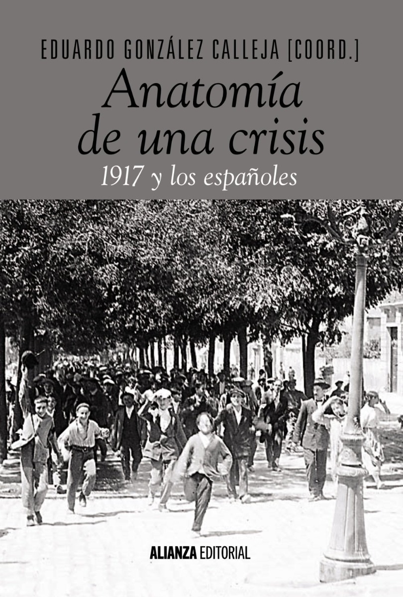 Anatomía de una Crisis. 1917 y los españoles -0