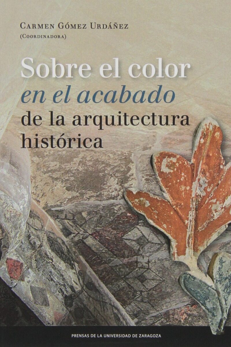 Sobre el color en el acabado de la arquitectura histórica -0