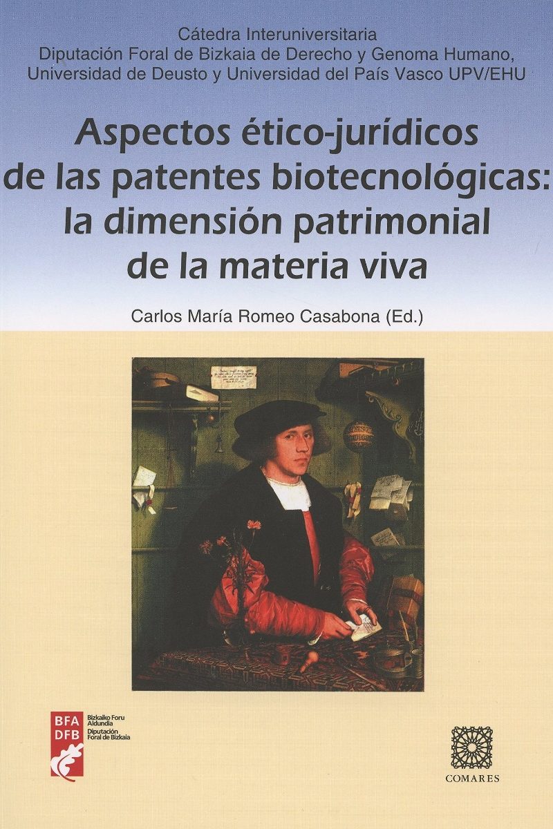 Aspectos Ético-jurídicos de las Patentes Biotecnológicas. La Dimensión Patrimonial de la Materia Viva-0