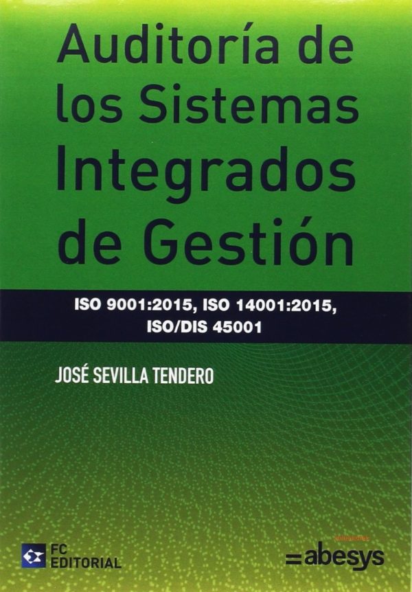 Auditoría de los Sistemas Integrados de Gestión ISO 9001:2015, ISO 14001:2015, ISO/DIS 45001 -0