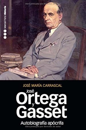 José Ortega y Gasset. Autobiografía Apócrifa-0