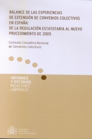 Balance de las Experiencias de Extensión de Convenios Colectivos en España: De la Regulación Estatutaria al Nuevo.-0