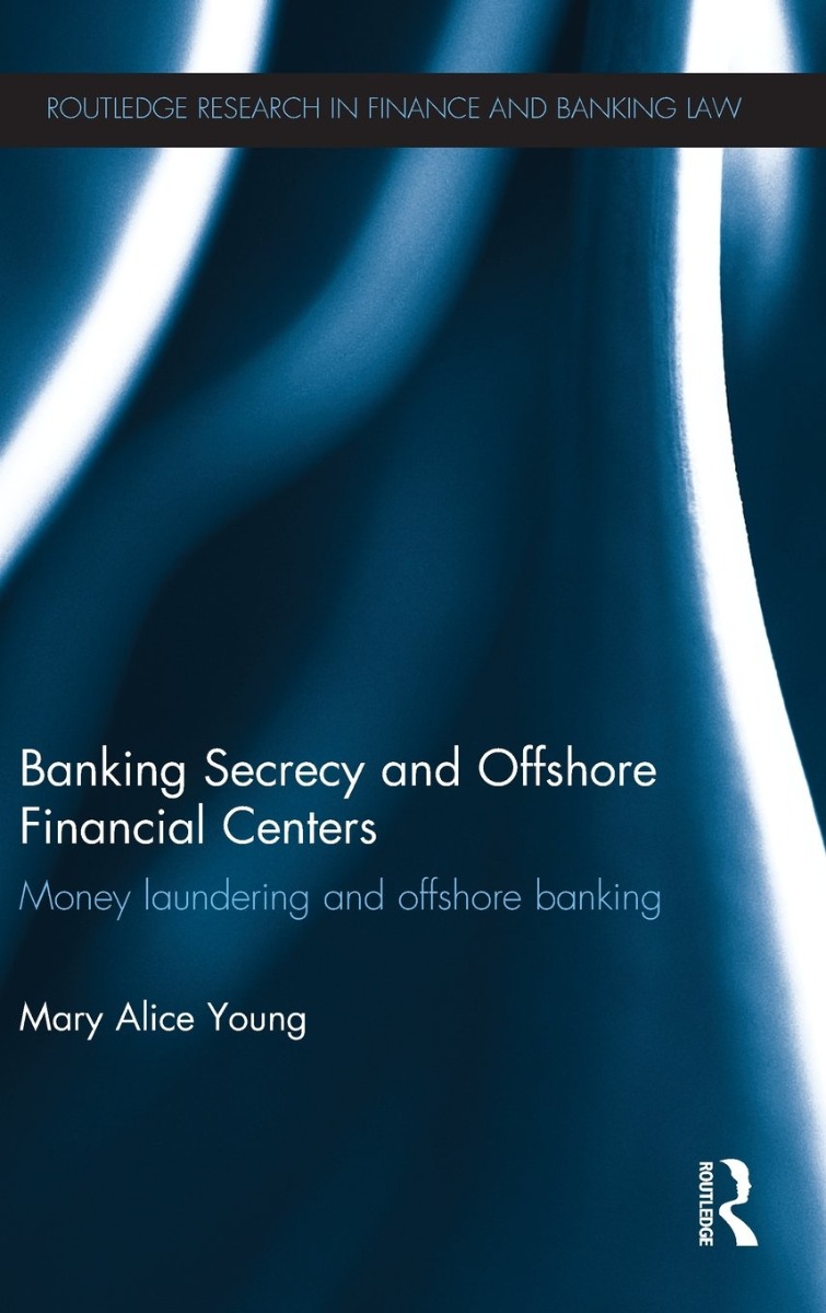 Banking Secrecy and Offshore Financial Centers Money. Lundering and offshore Banking-0