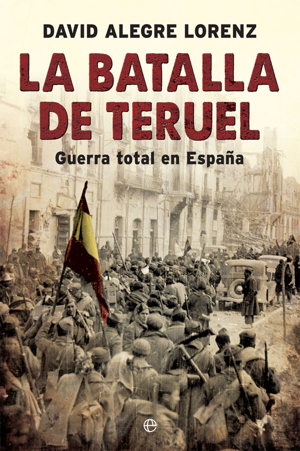 Batalla de Teruel. Guerra Total en España -0