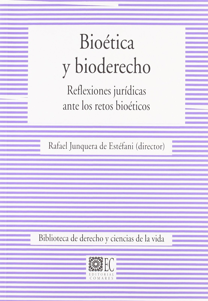 Bioética y Bioderecho. Reflexiones Jurídicas ante los Retos Bioéticos-0