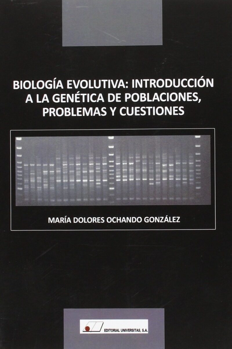 Biología evolutiva: introducción a la genética de poblaciones, problemas y cuestiones-0