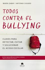 Todos contra el bullying. Claves para detectar, evitar y solucionar el acoso escolar-0