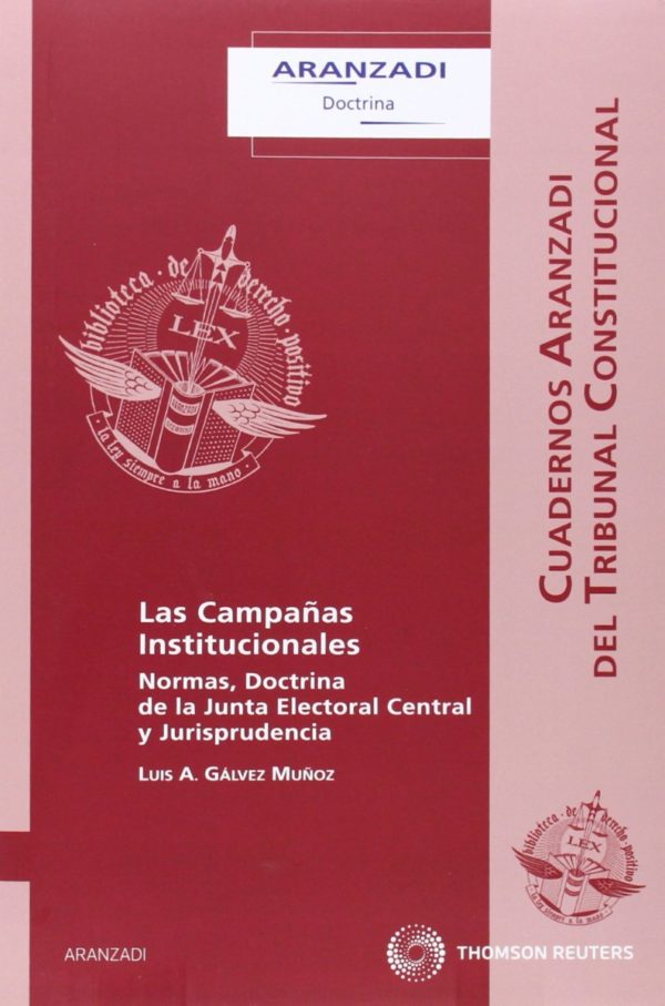 Campañas Institucionales. Normas, Doctrina de la Junta Electoral Central y Jurisprudencia-0