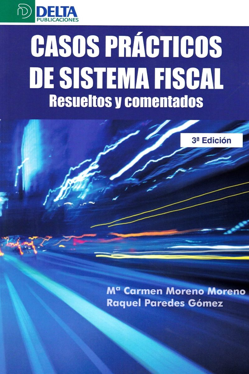 Casos Prácticos de Sistema Fiscal. Resueltos y Comentados -0