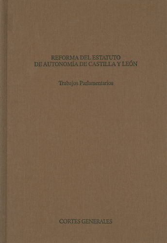 Reforma del Estatuto de Autonomía de Castilla y León. Trabajos Parlamentarios-0