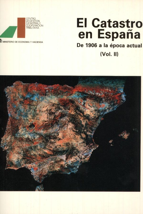 Catastro en España, El. De 1906 a la Epoca Actual. (Vol.II). -0