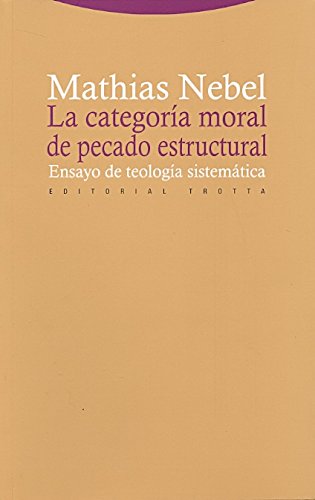 Categoría Moral de Pecado Estructural. Ensayo de Teología Sistemática-0