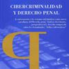 Cibercriminalidad y Derecho Penal. La Información y los Sistemas Informáticos Como Nuevo Paradigma-0