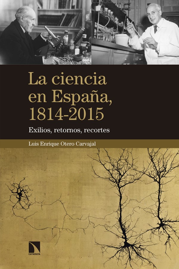 La ciencia en España 1814-2015. Exilios, Retornos, Recortes -0