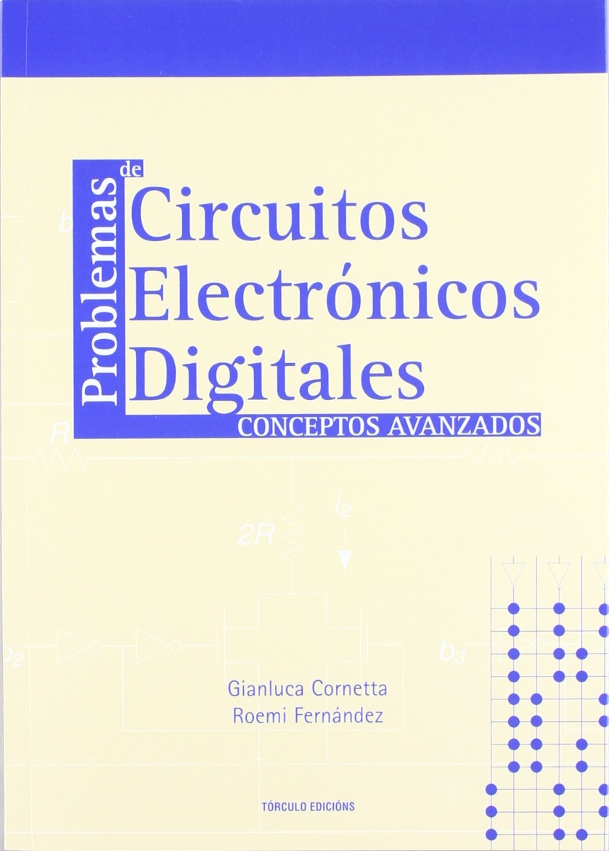 Problemas de Circuitos Electrónicos Digitales. Conceptos avanzados -0