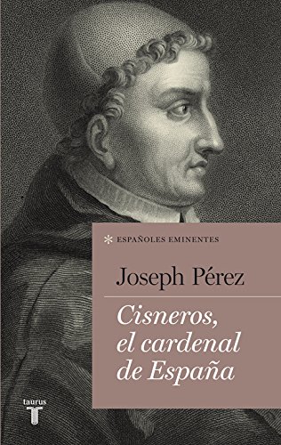 Cisneros, el cardenal de España (1436-1517) Colección Españoles Eminentes-0