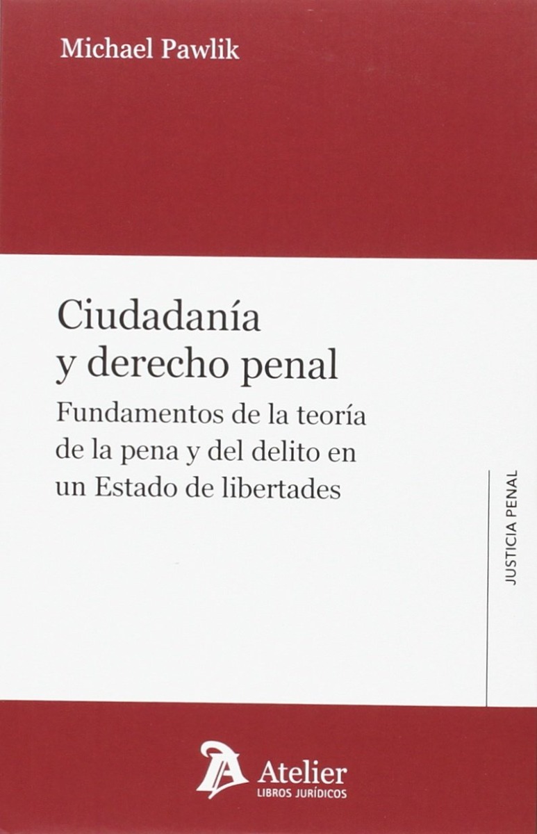 Ciudadanía y Derecho Penal. Fundamentos de la Teoría de la Pena y del Delito en un Estado de Libertades.-0