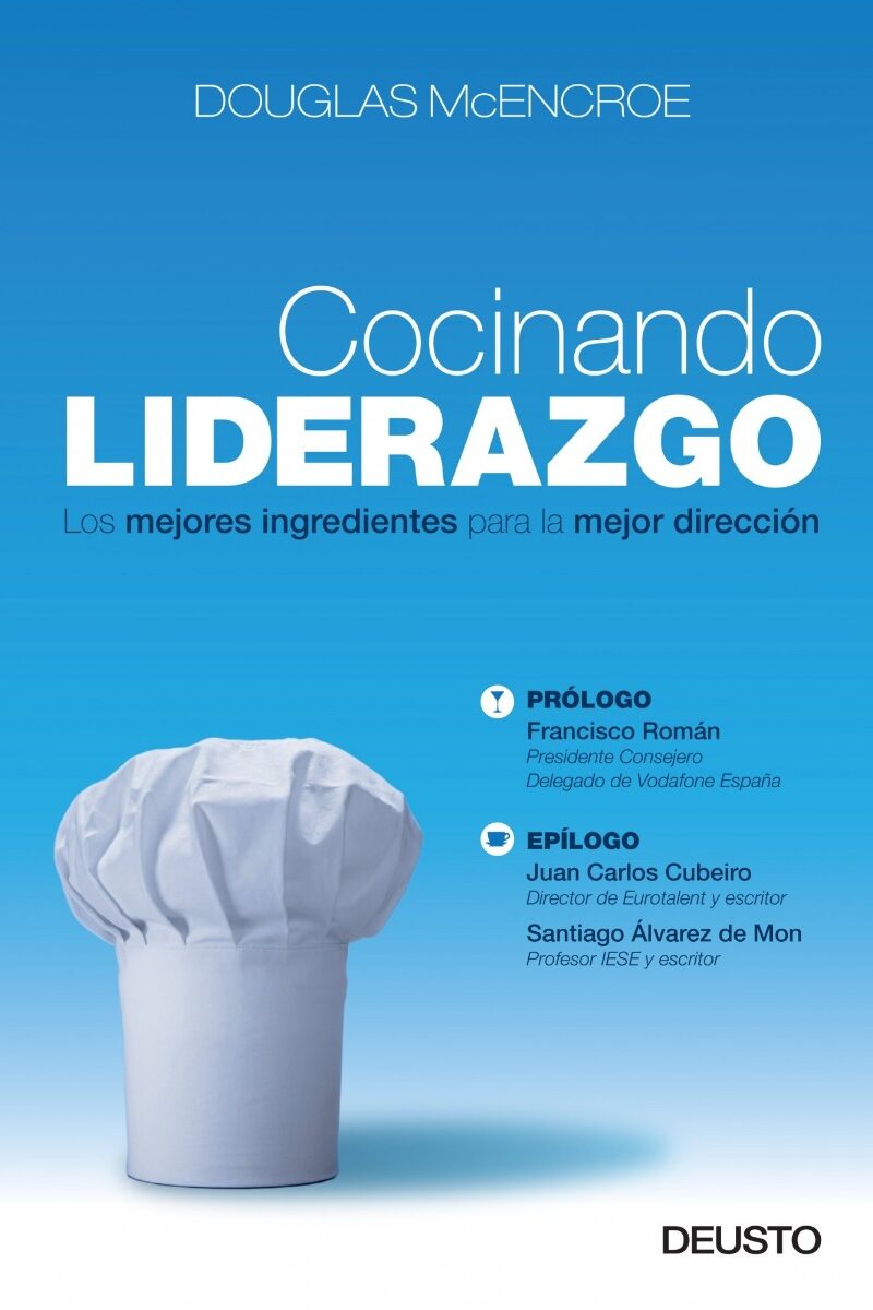 Cocinando liderazgo. Los mejores ingredientes para la mejor dirección -0