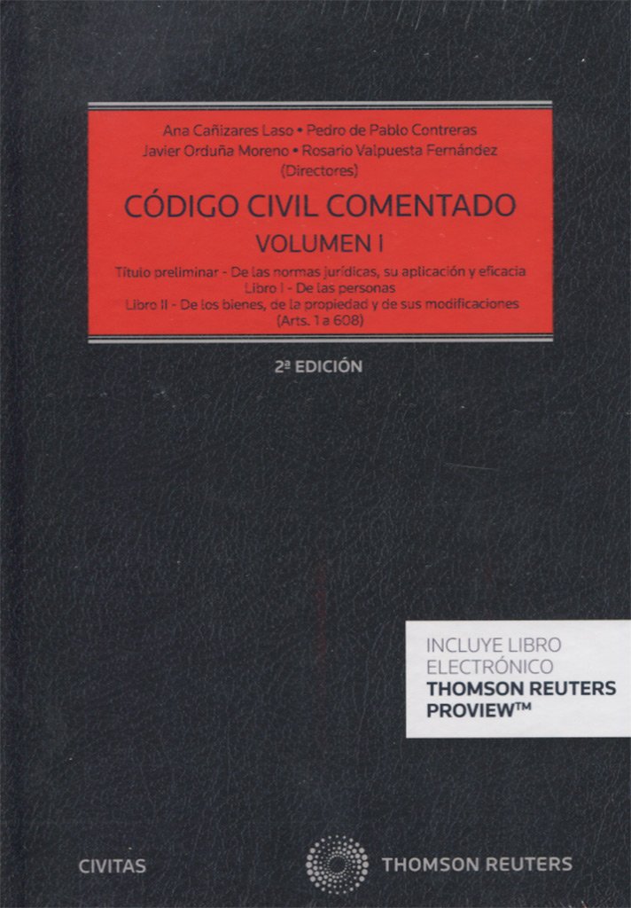 Código Civil Comentado Tomo I. (Arts. 1 a 608) Título Preliminar de las Normas Jurídicas, su Aplicación y Eficacia -0