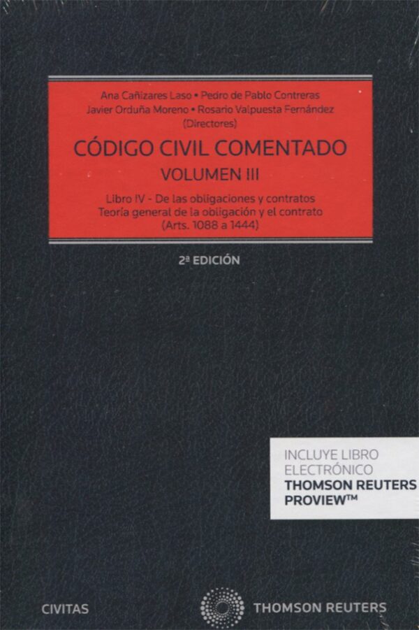 Código Civil Comentado Tomo III. 2016. (Arts. 1088 a 1444) Libro IV de las Obligaciones y Contratos. Obligaciones -0