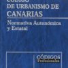 Código de Urbanismo de Canarias. Normativa Autonómica y Estatal -0