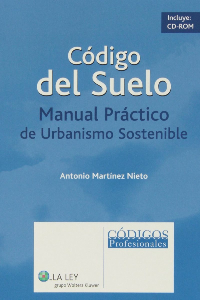 Código del Suelo. Manual Práctico de Urbanismo Sostenible.-0