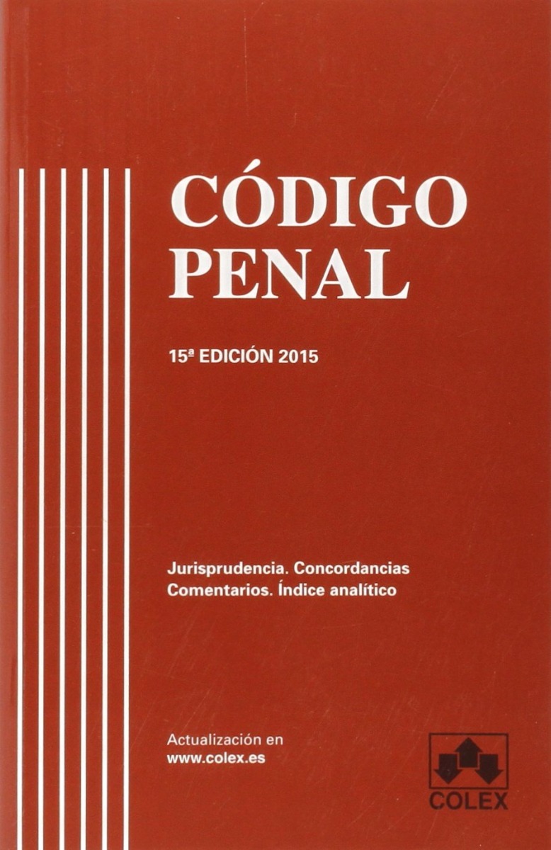 Código Penal 2015. Concordancias, Comentarios y Jurisprudencia. -0