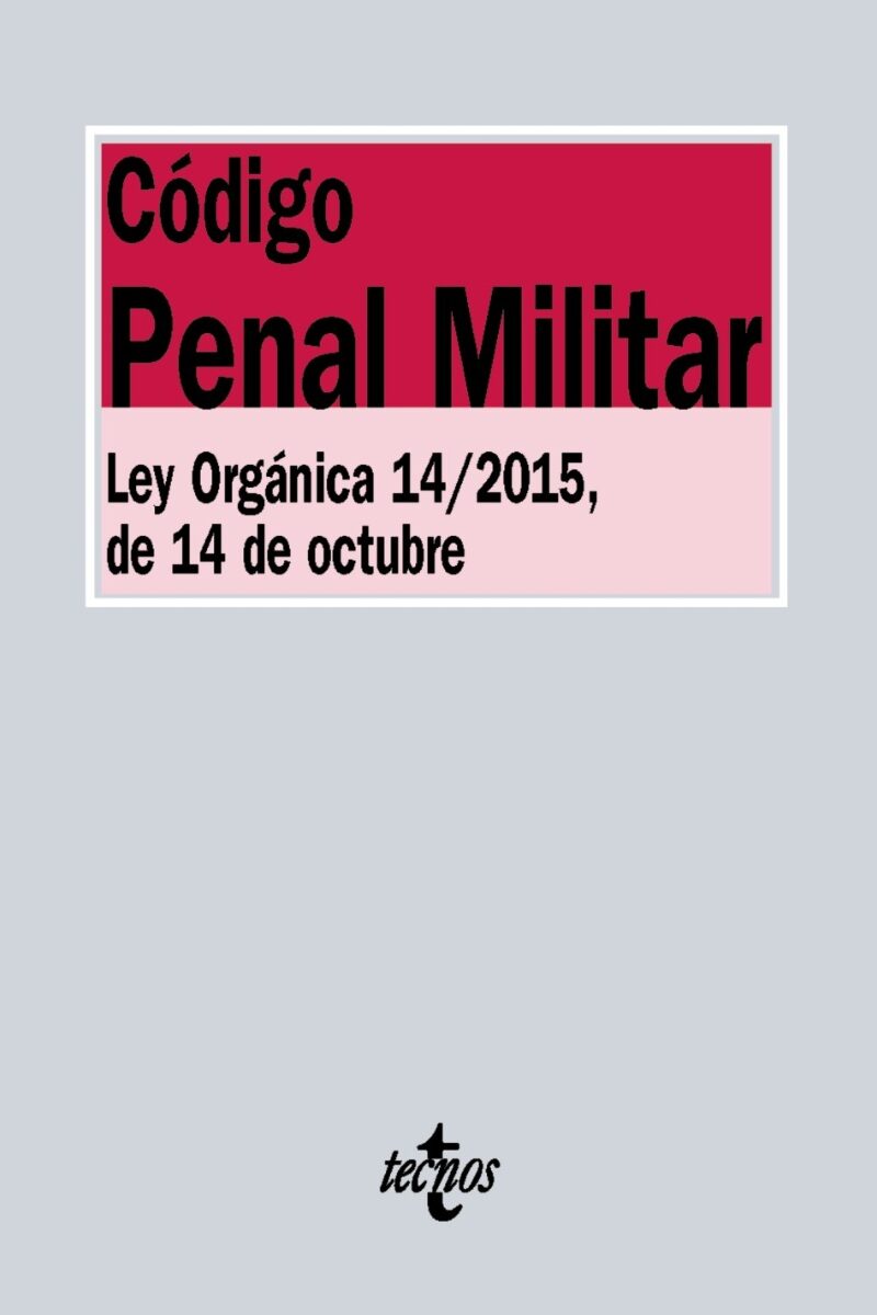 Código Penal Militar. Ley Orgánica 14/2015, de 14 de Octubre-0