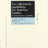 Coherencia Partidista en América Latina. Parlamentarios y Partidos.-0