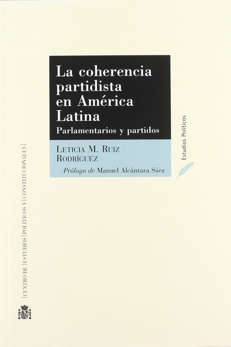 Coherencia Partidista en América Latina. Parlamentarios y Partidos.-0