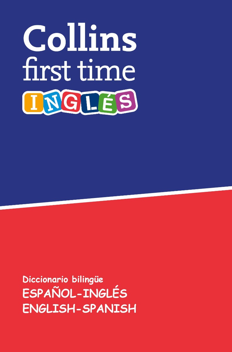 First Time Inglés. Diccionario bilingüe Español-Inglés -0
