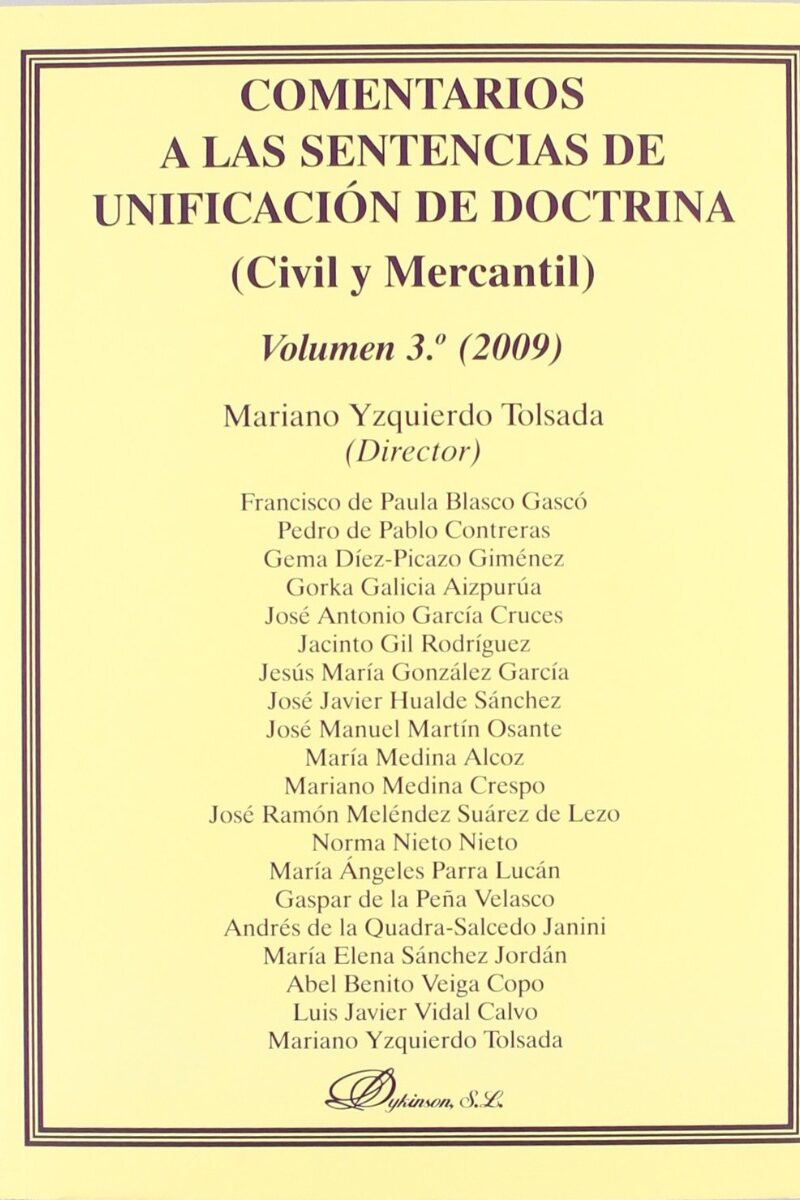 Comentarios a las Sentencias de Unificación de Doctrina (Civil y Mercantil) Volumen 3º (2009)-0