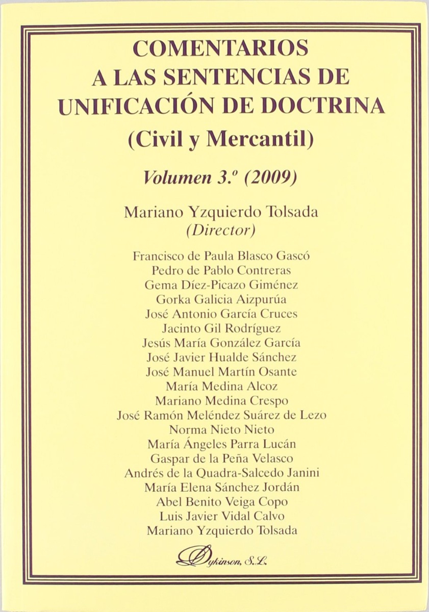 Comentarios a las Sentencias de Unificación de Doctrina (Civil y Mercantil) Volumen 3º (2009)-0