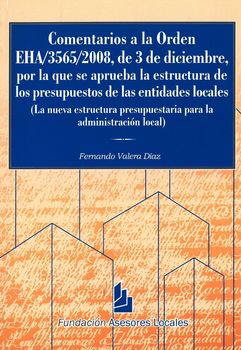 Comentarios a la Orden EHA/3565/2008, de 3 de Diciembre, por la que se Aprueba la Estructura de los Presupuestos de las Entidades Locales-0