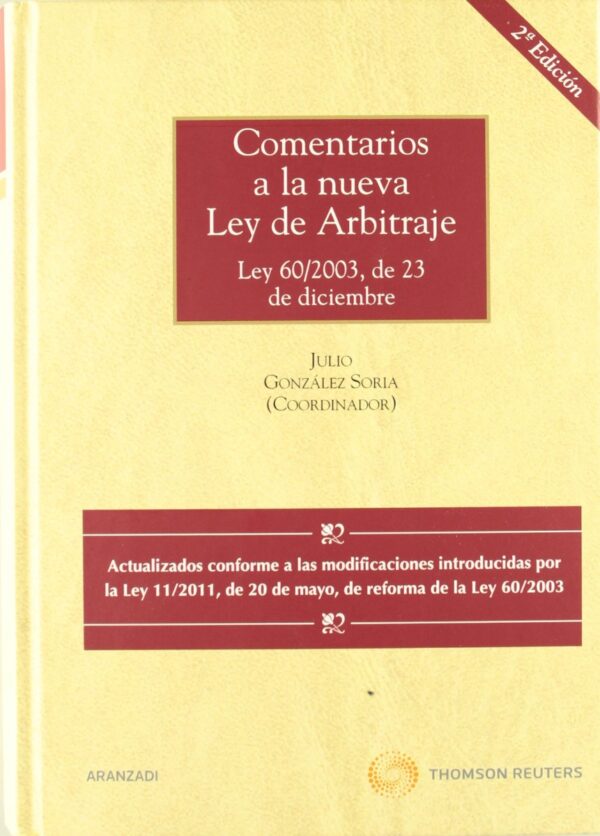 Comentarios a la Nueva Ley de Arbitraje Ley 60/2003, de 23 de Diciembre + ADDENDA-0