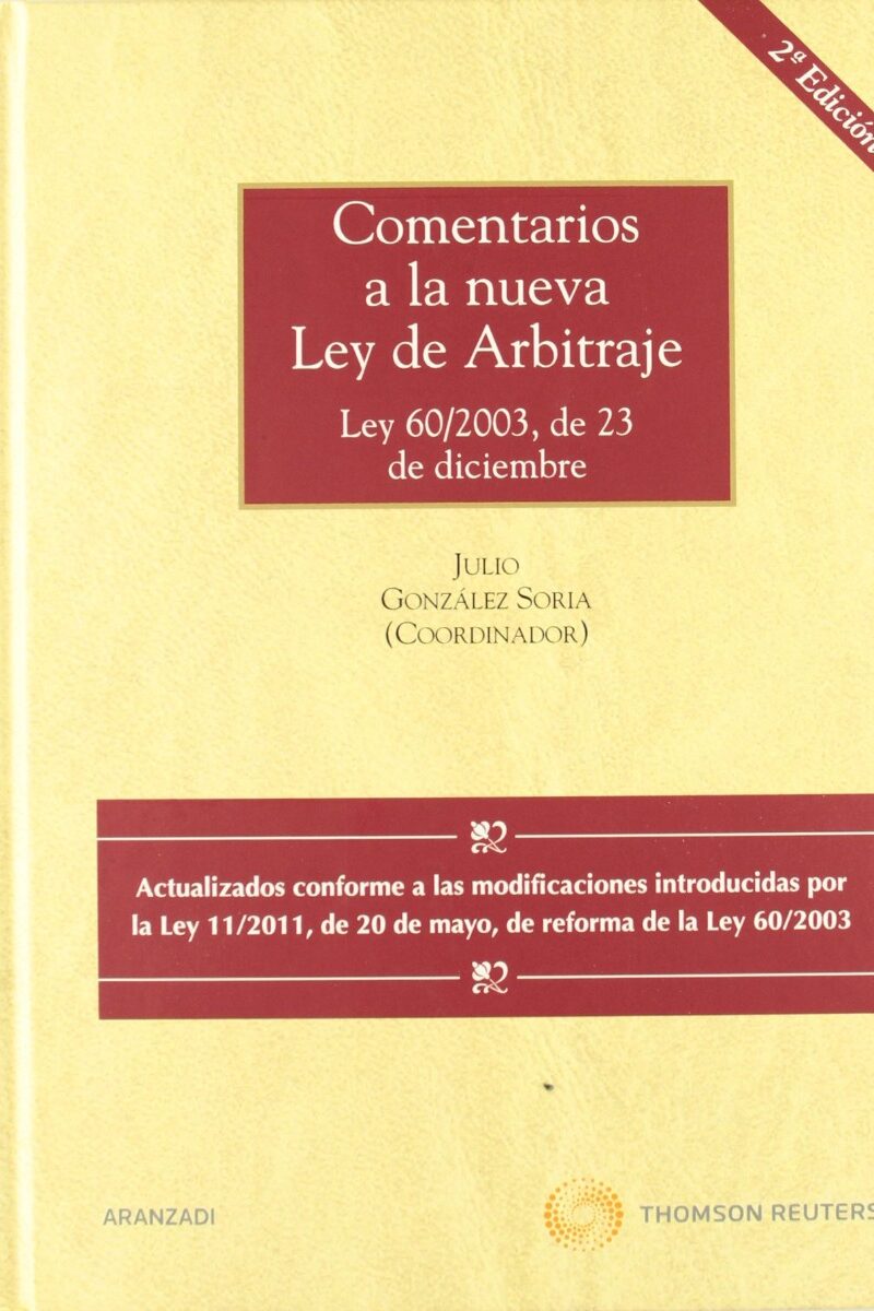 Comentarios a la Nueva Ley de Arbitraje Ley 60/2003, de 23 de Diciembre + ADDENDA-0