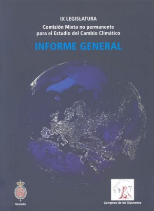 IX Legislatura. Comisión Mixta no Permanente para el Estudio del Camino Climático. Informe General. IX Legislatura.-0