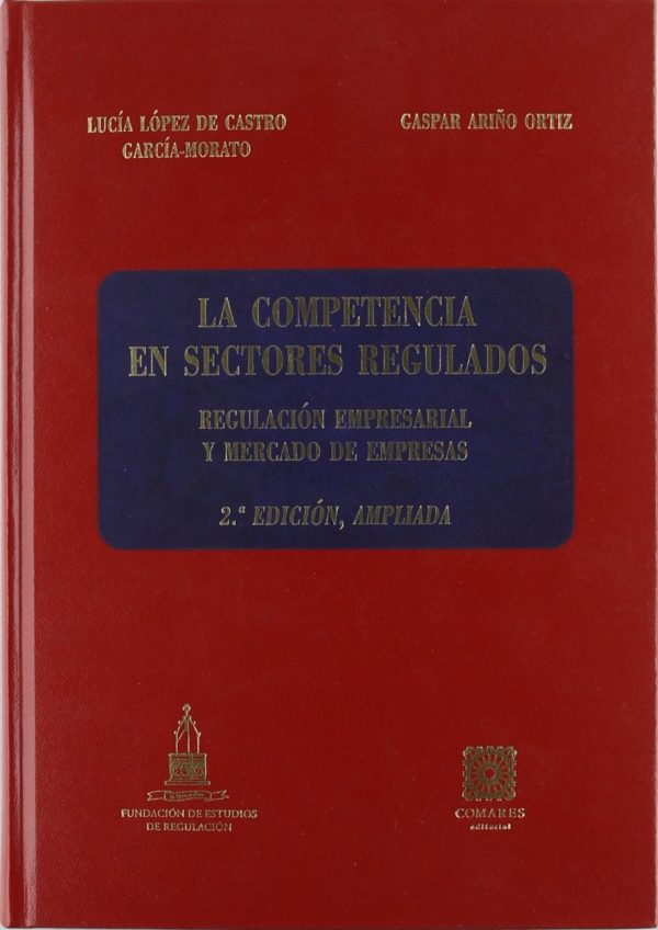 Competencia en Sectores Regulados. Regulación Empresarial y Mercado de Empresas.-0