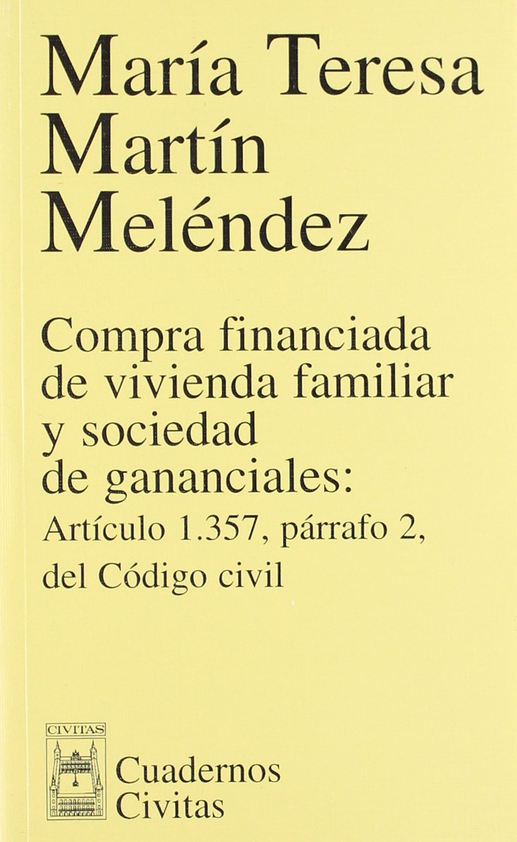 Compra Financiada de Vivienda Familiar y Sociedad de Gananciales: Art. 1.357, Parrafo 2, del Cod. Civil.-0