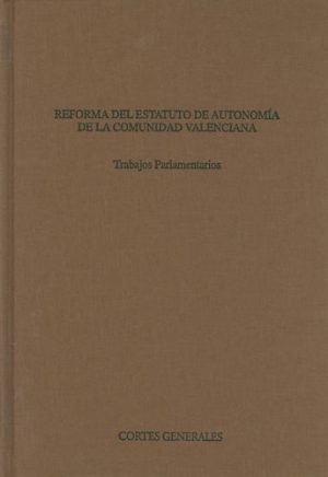 Reforma del Estatuto de Autonomía de la Comunidad Valenciana. Trabajos Parlamentarios-0