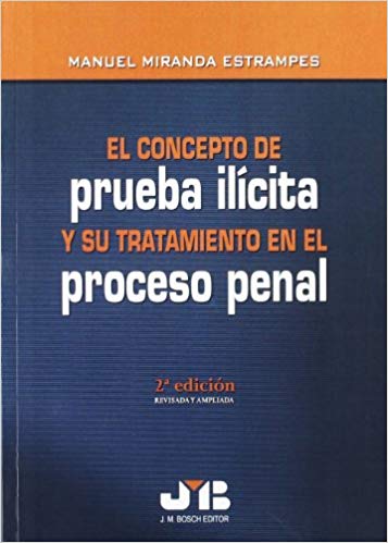 Concepto de Prueba Ilícita y su Tratamiento en el Proceso Penal.-0
