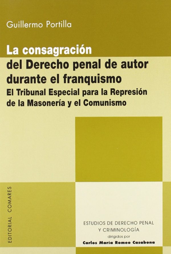 Consagración del Derecho Penal de Autor Durante el Franquismo. El Tribunal Especial para la Represión de la Masonería y el Comunismo-0