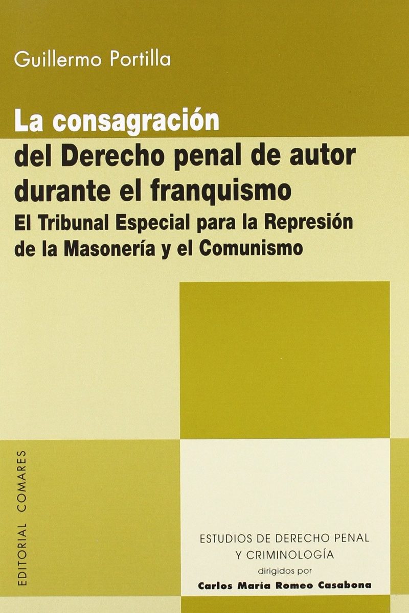 Consagración del Derecho Penal de Autor Durante el Franquismo. El Tribunal Especial para la Represión de la Masonería y el Comunismo-0