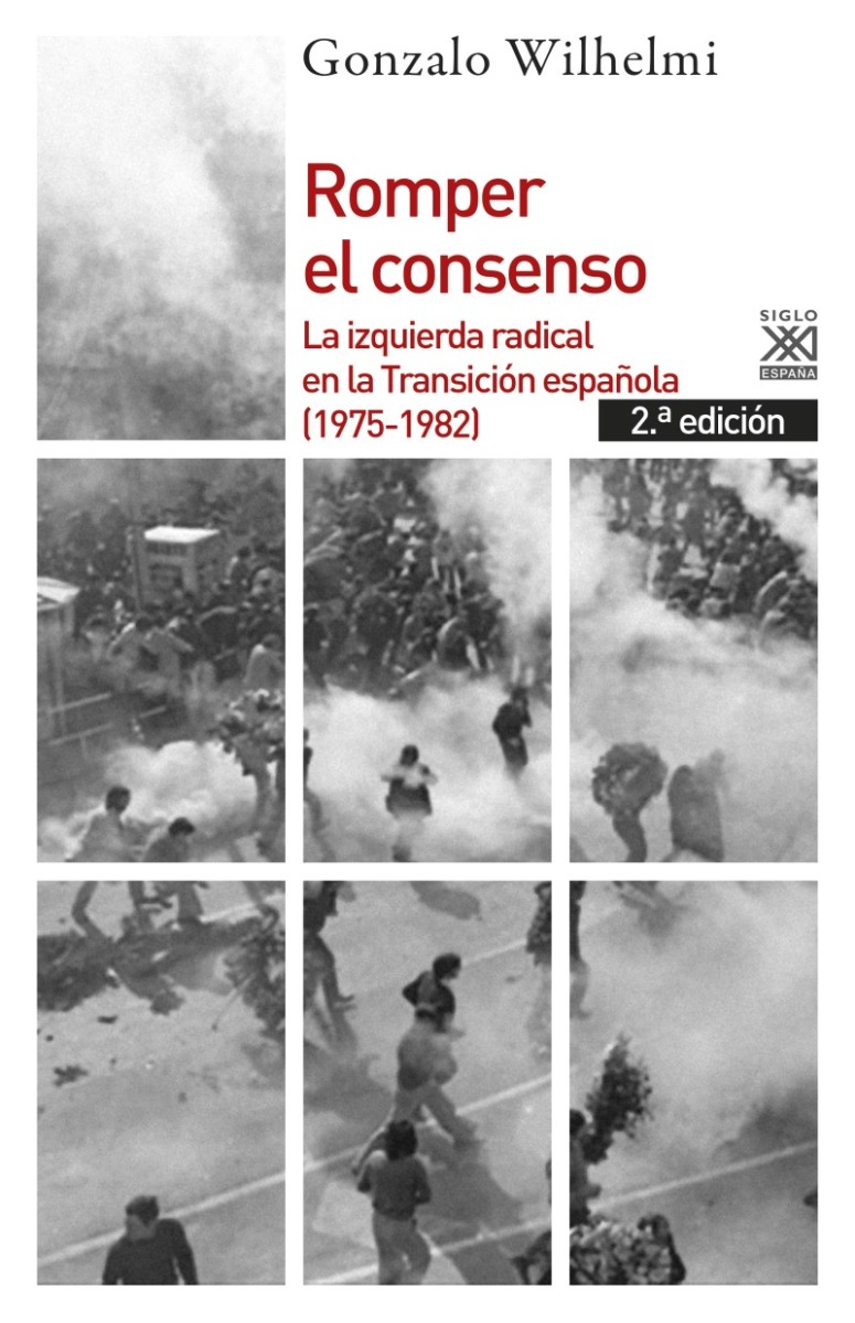 Romper el consenso. La izquierda radical en la transición española (1975-12982-0