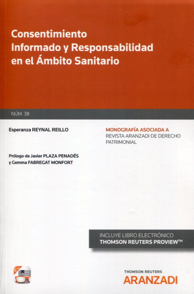 Consentimiento informado y responsabilidad en el ámbito sanitario. Monografía Asociada a Revista Aranzadi de Derecho-0