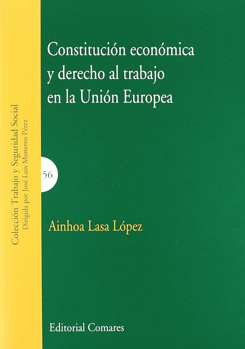 Constitución Económica y Derecho al Trabajo en la Unión Europea -0