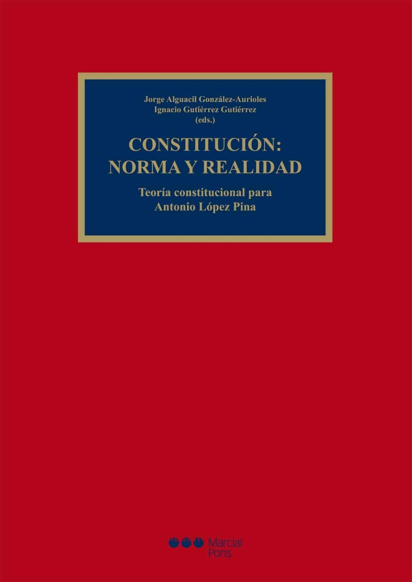 Constitución: Norma y Realidad. Teoría Constitucional para Antonio López Pina-0