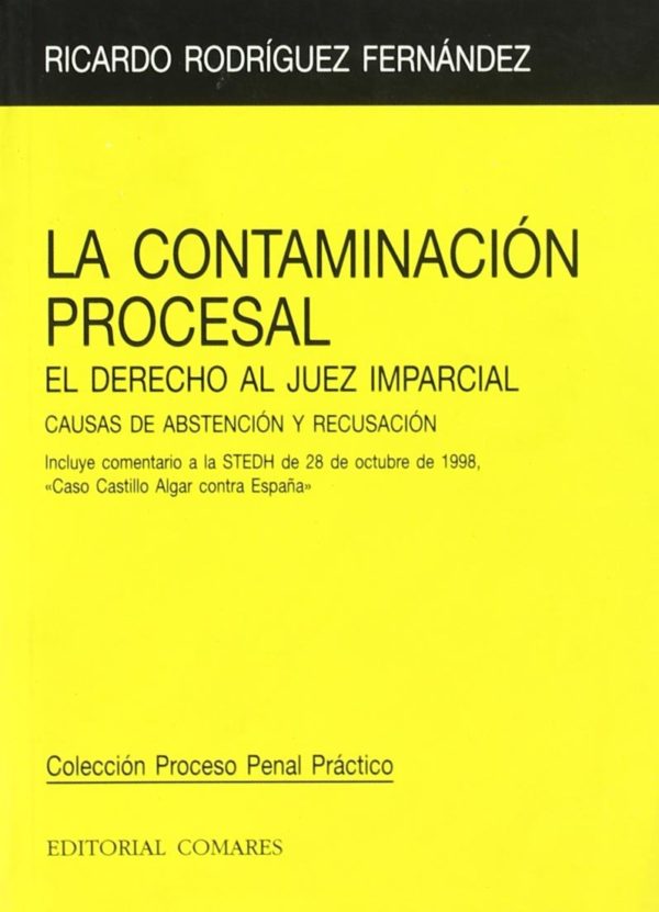 Contaminación Procesal. El Derecho al Juez Imparcial. Causas de Abstención y Recusación-0