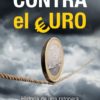 Contra el Euro. Historia de una Ratonera-0