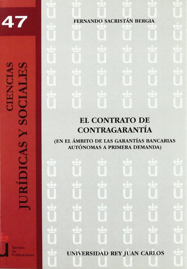 Contrato de Contragarantía. (En el Ambito de las Garantías Bancarias Autónomas a Primera Demanda)-0